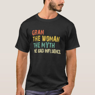 Gran The Woman The Myth The Bad Influence  Vintage T-Shirt