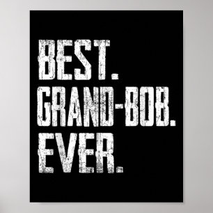Grand-bob Ever - Father Tee  Poster