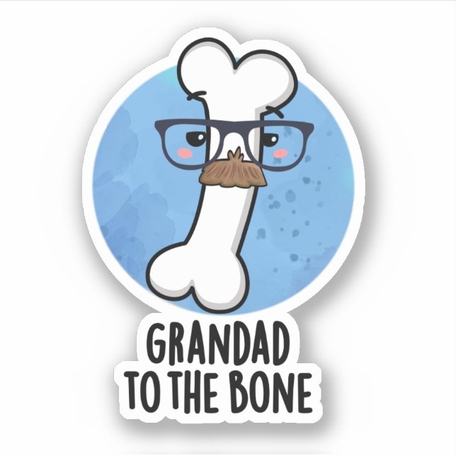 Grand Dad To The Bone Funny Grandpa Pun  (Front)