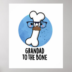 Grand Dad To The Bone Funny Grandpa Pun Poster