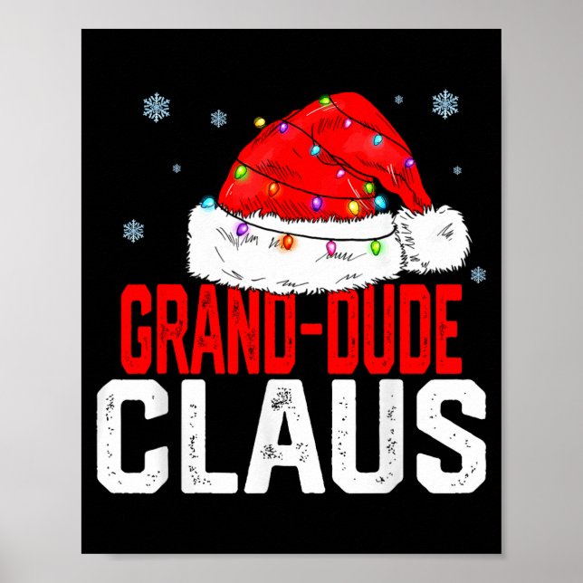 Grand Dude Claus Funny Family Matching Grandpa Chr Poster (Front)