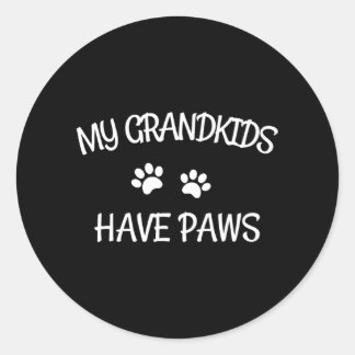 Grand Have Paws Funny Dog Cat Grandma Classic Round Sticker