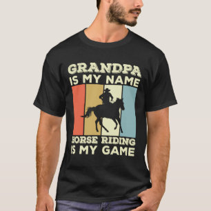 Grand Is My Name Horse Riding Is My Game T-Shirt
