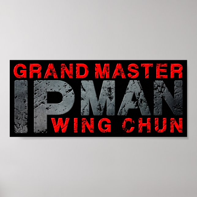 Grand Master "Ip Man" Wing Chun Poster (Front)