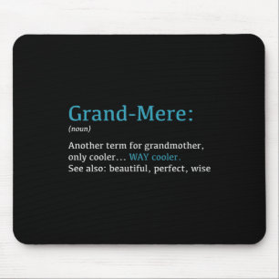 Grand-mere_ Funny Definition Noun - Another Term Mouse Pad