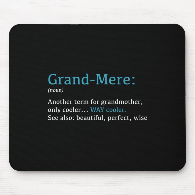 Grand-mere_ Funny Definition Noun - Another Term  Mouse Pad (Front)