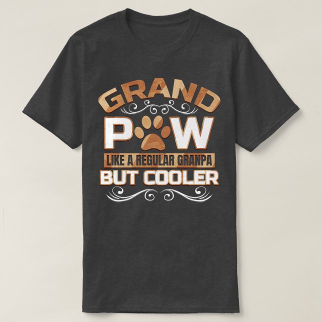 Grand Paw But Cooler Granpas Grandfather  T-Shirt (Design Front)