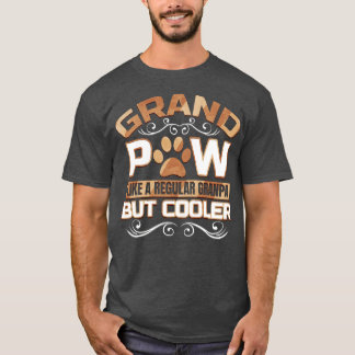 Grand Paw But Cooler Granpas Grandfather T-Shirt