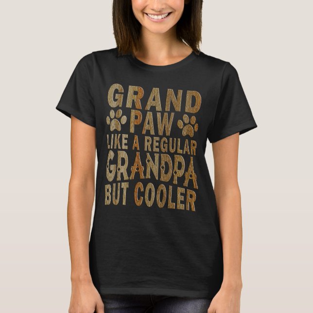 Grand Paw Like A Regular Grandpa Grandpaw Dog  Dad T-Shirt (Front)