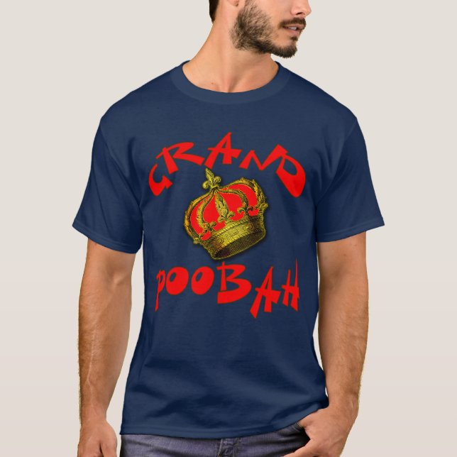 Grand Poobah with Crown Products T-Shirt (Front)