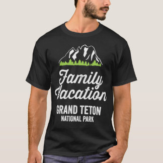 Grand Teton National Park Family Vacation 1 T-Shirt