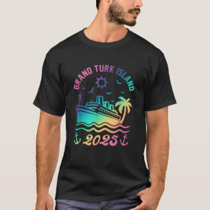 Grand Turk Island 2025 Cruise Vacation Beach Trave T-Shirt