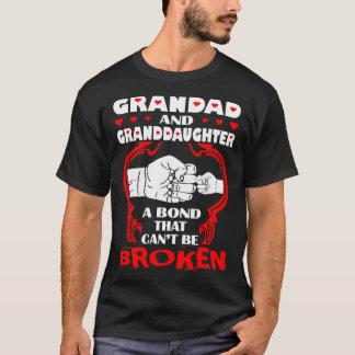 Grandad And Granddaughter Bond That Cant Be Broken T-Shirt
