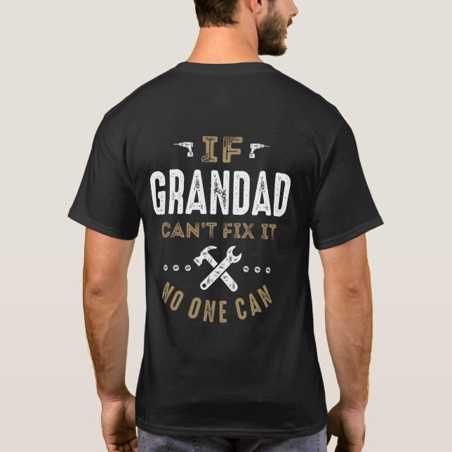 Grandad Can Fix It T-Shirt (Back)