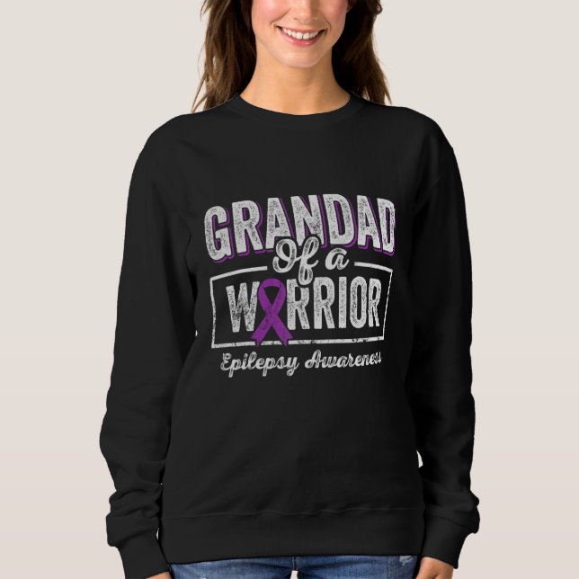 Grandad of a Warrior Epilepsy Grandad Purple Ribbo Sweatshirt (Front)