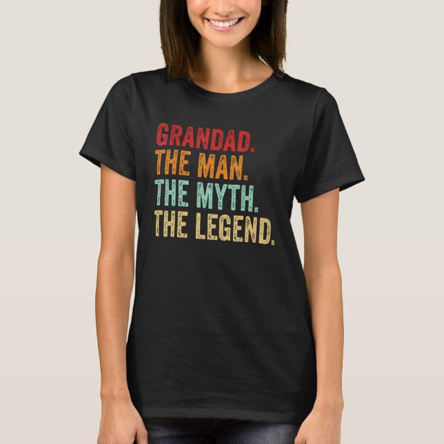 Grandad THE MAN THE MYTH THE LEGEND Dad Grandpa Fa T-Shirt (Front)