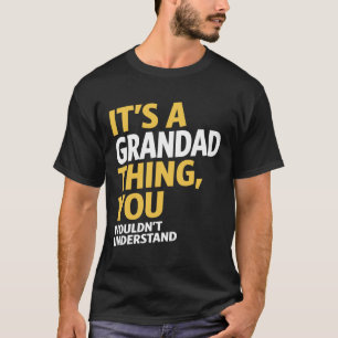 Grandad Thing T-Shirt