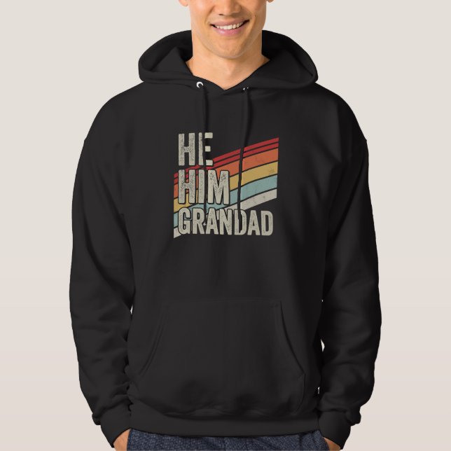 Grandad  Valentine Quote  He Him Grandad Hoodie (Front)