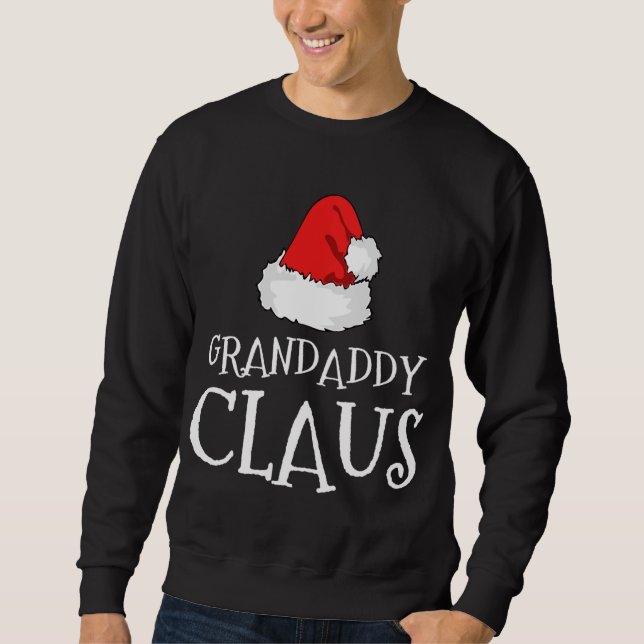 Grandaddy Claus Christmas Hat Matching Pajama Pj Sweatshirt (Front)