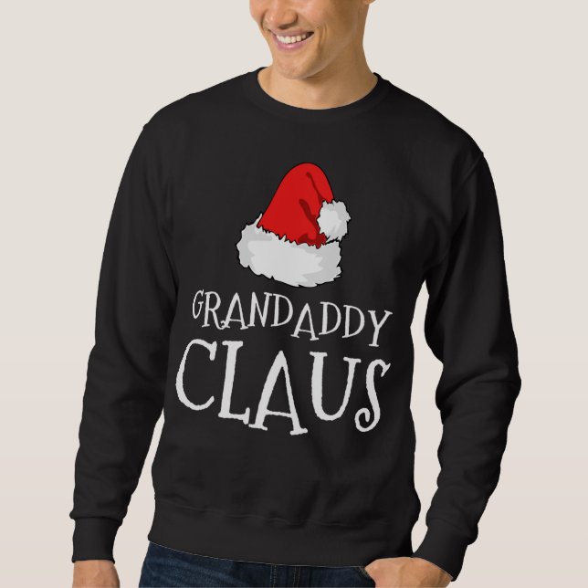 Grandaddy Claus Christmas Santa's Pajama Family Ma Sweatshirt (Front)