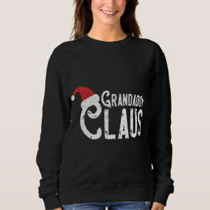 Grandaddy Claus - Traditional Matching Family Chri Sweatshirt
