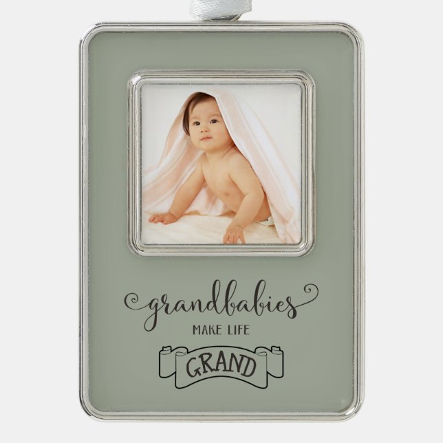 grandbabies make life grand typography silver plated framed ornament (Front)