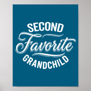 Grandchild Favorite Second Grandmas Favorite Secon Poster