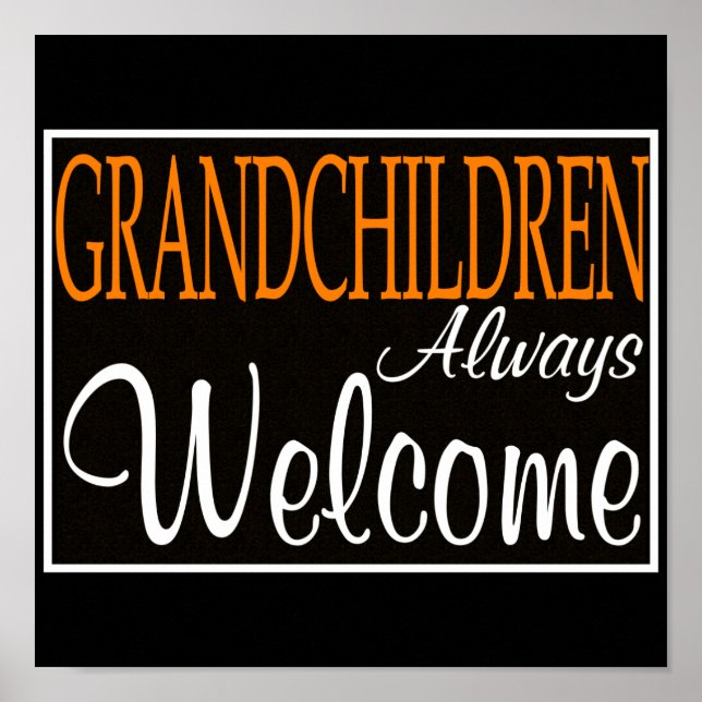 Grandchildren Always Welcome Poster (Front)