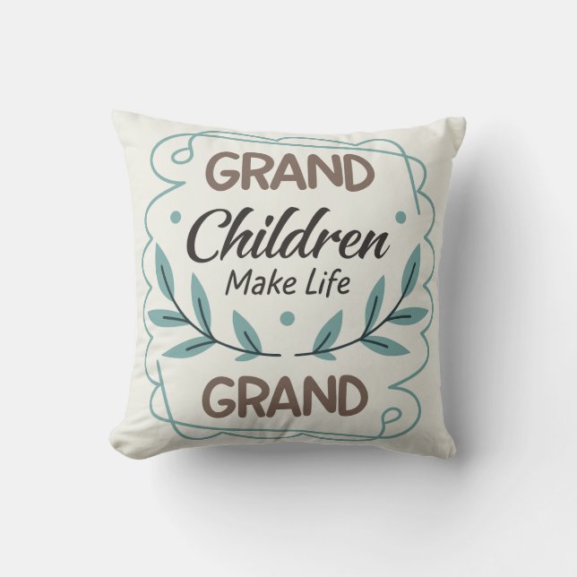 Grandchildren Make Life Grand  Hand Lettered Quote Cushion (Front)