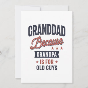 Granddad Because Grandpa Is For Old Guys Thank You Card
