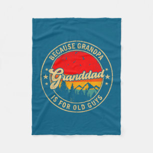 Granddad Because Grandpa Old Retro Artwork Fleece Blanket