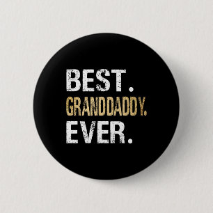 Granddaddy Ever Gifts From Granddaughter Grandson 6 Cm Round Badge