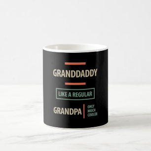 Granddaddy Like a Regular Grandpa Coffee Mug