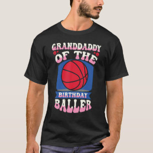 Granddaddy Of The Birthday Baller Basketball Theme T-Shirt