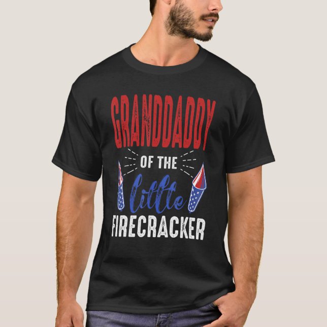 Granddaddy Of The Little Firecracker 4th Of July B T-Shirt (Front)
