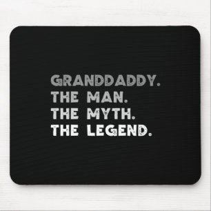 Granddaddy The Man The Myth The Legend Cool Grand- Mouse Pad