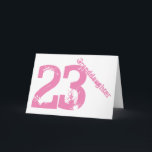 Granddaughter, 23rd birthday, white and pink. card<br><div class="desc">A white background featuring  pink text,  on this 23rd birthday greeting for any cool granddaughter. My Funny Mind Greetings.</div>