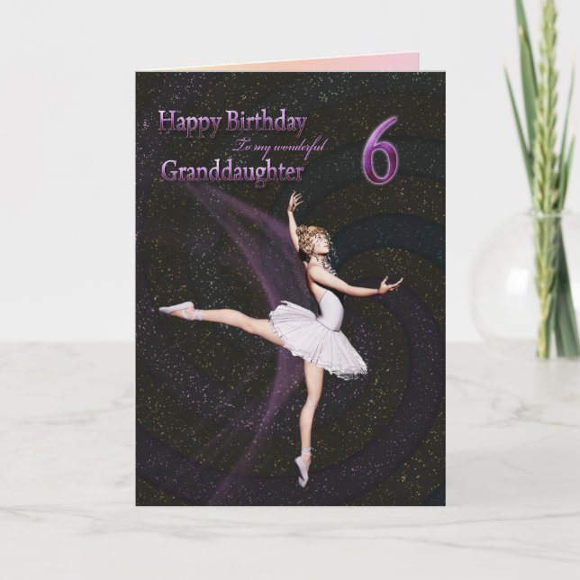 Granddaughter age 6, a ballerina birthday card (Front)