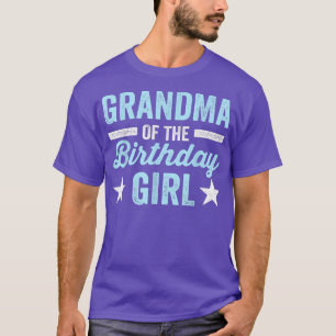 Granddaughter Birthday Grandma Birthday Girl Grand T-Shirt