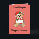 Granddaughter Christmas Card<br><div class="desc">Cute teddy bear dressed for Christmas is featured on this Christmas card for a granddaughter. Front of card reads, "Granddaughter May your Christmas", and inside reads, "be full of all the warmth, love and happiness that you give to others!" Making this an adorable card to send to that special granddaughter...</div>