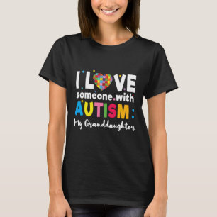 Granddaughter I Love Special Autism Awareness T-Shirt