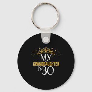 Granddaughter is 30 years old happy 30th birthday key ring