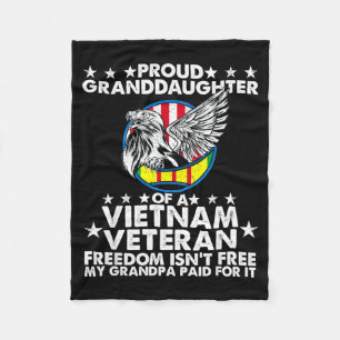 Granddaughter of a veteran freedom isn't grandpaGr Fleece Blanket