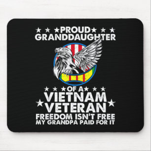 Granddaughter of a veteran freedom isn't grandpaGr Mouse Pad