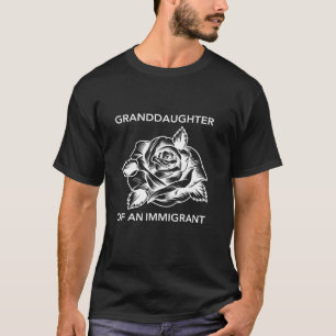 Granddaughter Of An Immigrant With A Flower Hispan T-Shirt