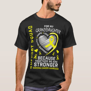 Granddaughter Sarcoma Cancer Awareness Supporter T-Shirt
