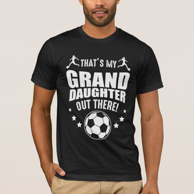 Granddaughter Soccer Girl Proud Grandparents T-Shirt (Front)