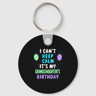 Granddaughter's Birthday, I Can't Keep Calm  Key Ring