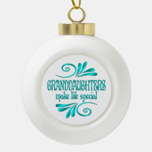 Granddaughters Make Life Special Ceramic Ball Christmas Ornament