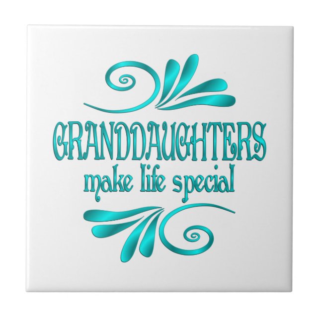 Granddaughters Make Life Special Ceramic Tile (Front)